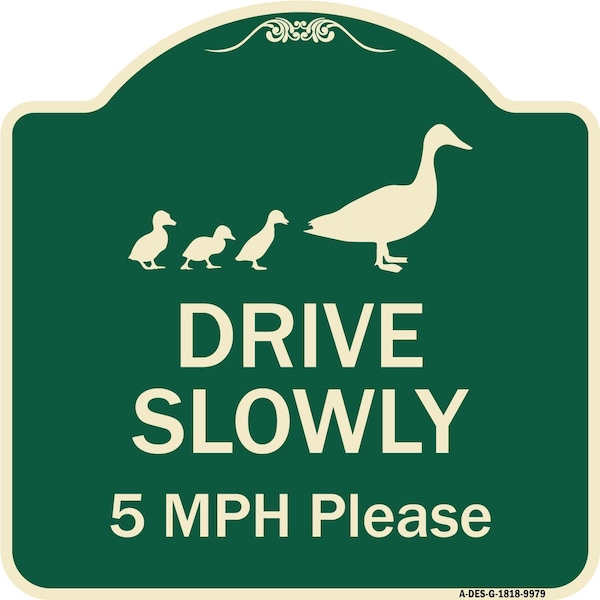 Signmission Designer Series-Drive Slowly 5 Mph Please W/ Duck And Ducklings Walking Grap, 18" x 18", G-1818-9979 A-DES-G-1818-9979 - main